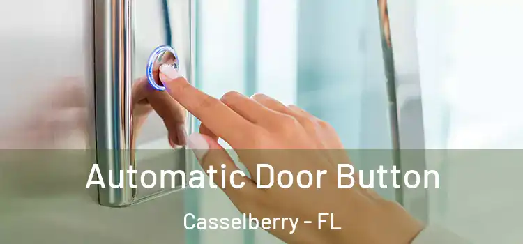 Automatic Door Button Casselberry - FL