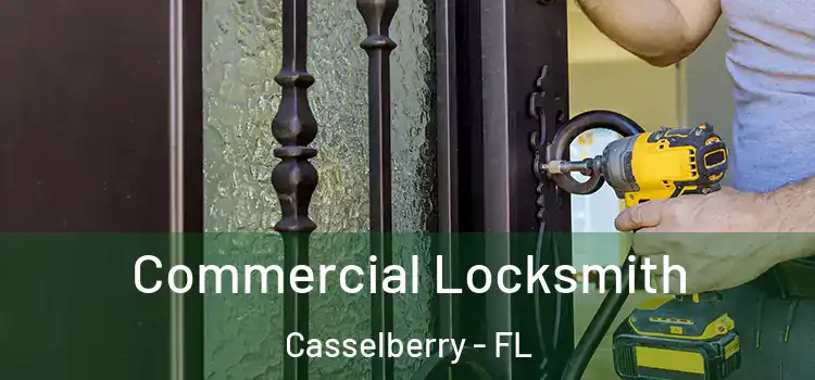 Commercial Locksmith Casselberry - FL