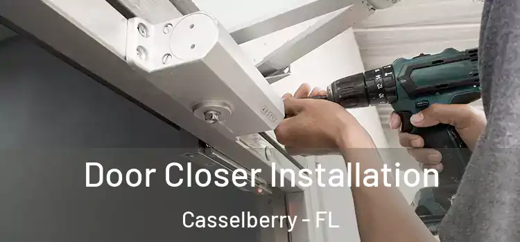 Door Closer Installation Casselberry - FL