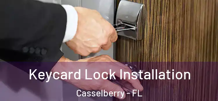 Keycard Lock Installation Casselberry - FL