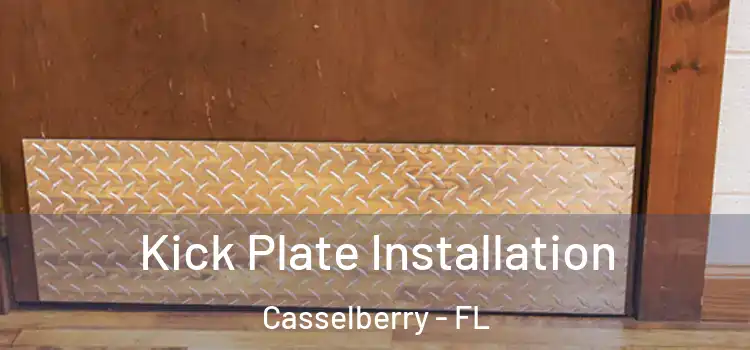 Kick Plate Installation Casselberry - FL