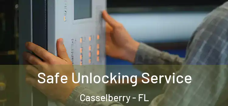 Safe Unlocking Service Casselberry - FL