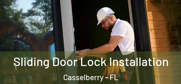 Sliding Door Lock Installation Casselberry - FL